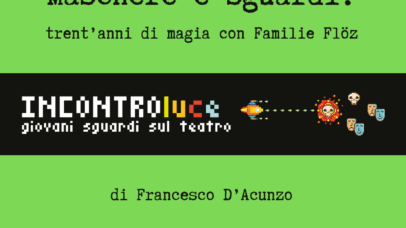 Maschere e sguardi: trent’anni di magia con Familie Flöz